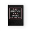 She Believed She Could So She Did Journal