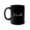 It Is Well Black Coffee Mug
