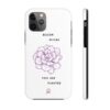 Bloom Where You Are Planted Case Mate Phone Case