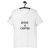 Jesus and Coffee Unisex T-Shirt