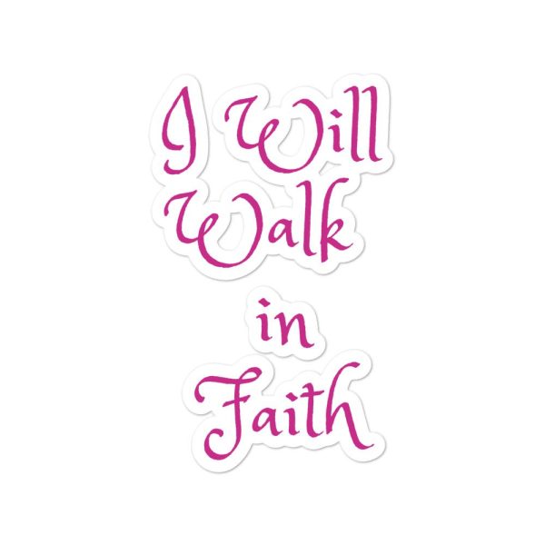 I will walk in Faith Stickers