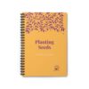 Planting Seeds Spiral Notebook