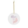 Bloom Where God Plants You Ceramic Ornaments