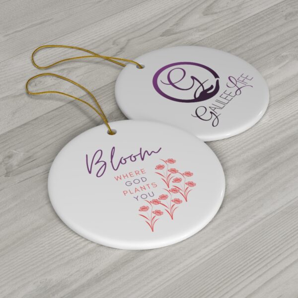 Bloom Where God Plants You Ceramic Ornaments - Image 3