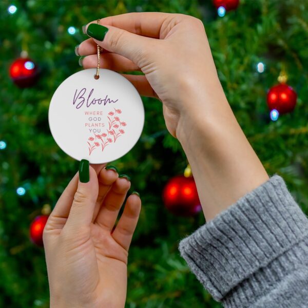 Bloom Where God Plants You Ceramic Ornaments - Image 4