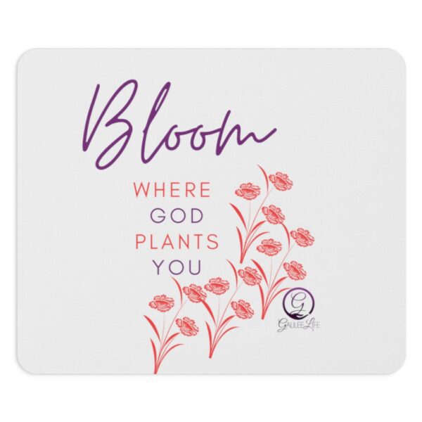 Bloom Where God Plants You Mouse Pad - Image 2