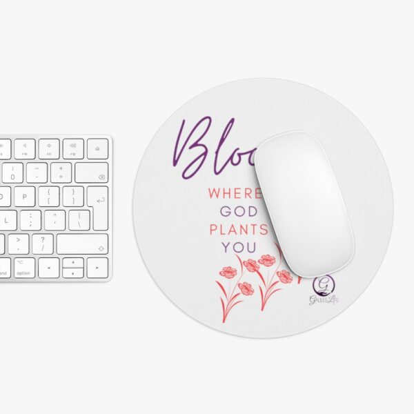 Bloom Where God Plants You Mouse Pad - Image 3