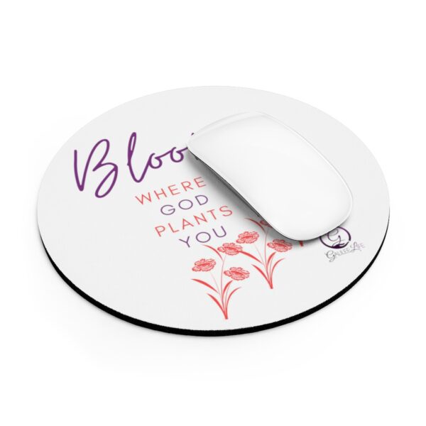 Bloom Where God Plants You Mouse Pad - Image 4