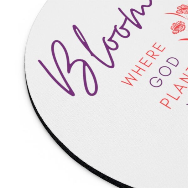Bloom Where God Plants You Mouse Pad - Image 6