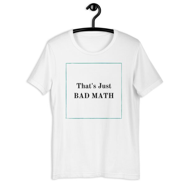 That's Just Bad Math Short-Sleeve Unisex T-Shirt