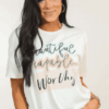 Beautiful, Capable, Worthy Graphic Tee