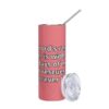 The Lord's Rescuing Power Stainless Steel Pink Tumbler