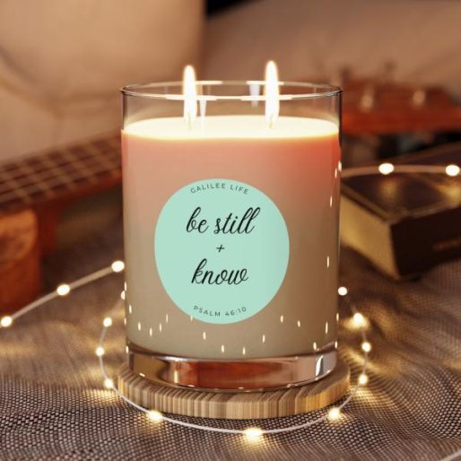 Be Still and Know Scented Candle - Full Glass, 11oz