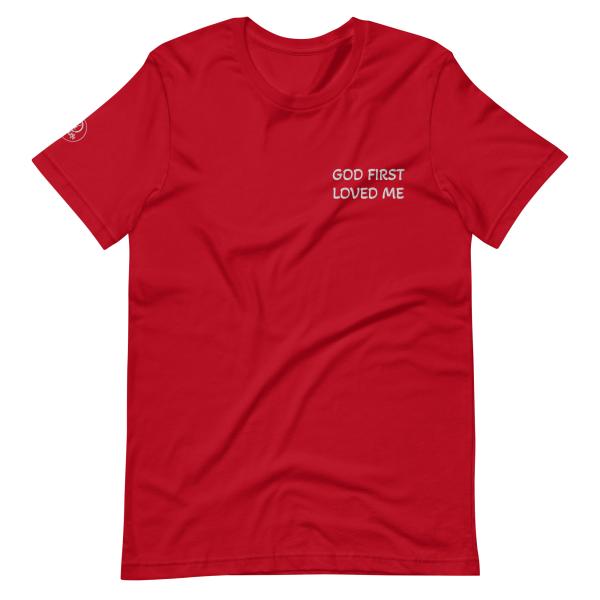 GOD FIRST LOVED ME Unisex T-shirt - Image 36