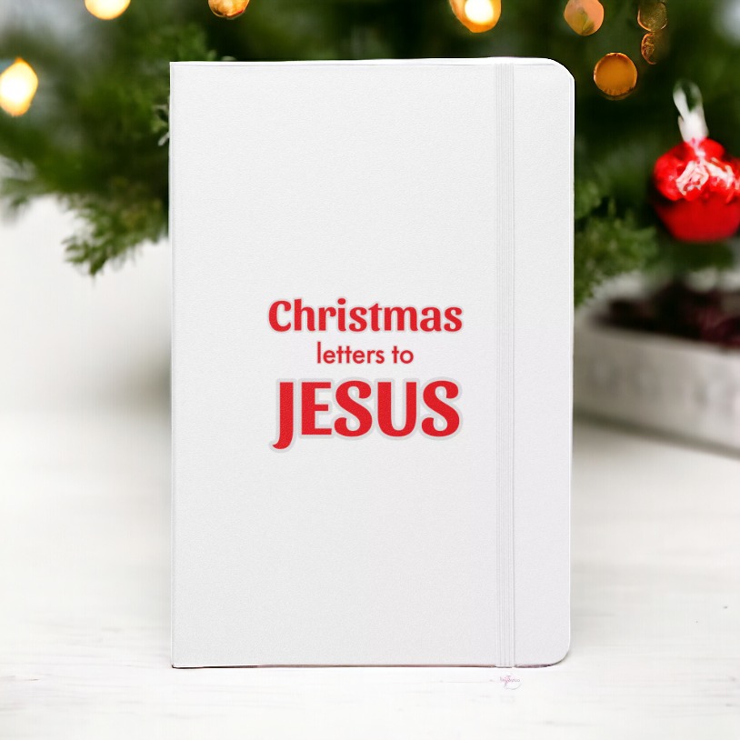Christmas Letters to Jesus Hardcover Notebook