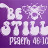 "Be Still" Silkscreen Stencil