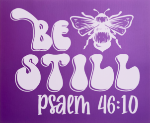 “Be Still” Silkscreen Stencil