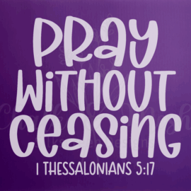 Pray Without Ceasing SilkScreen Stencil