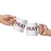 Pray White Glossy Mug