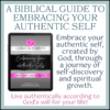 A Biblical Guide to Embracing Your Authentic Self