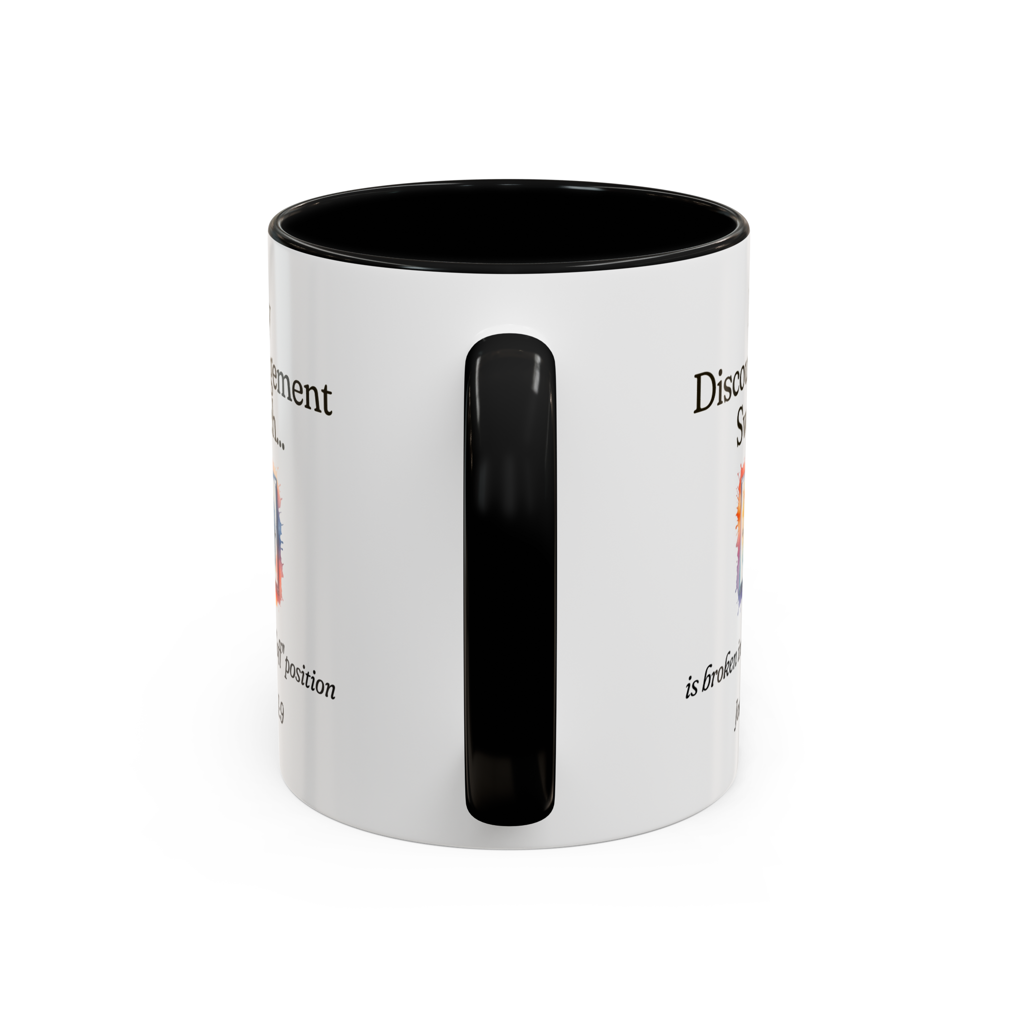 My Discouragement Switch Is Broken In The Off Position Coffee Mug - Joshua 1:9 - Image 4