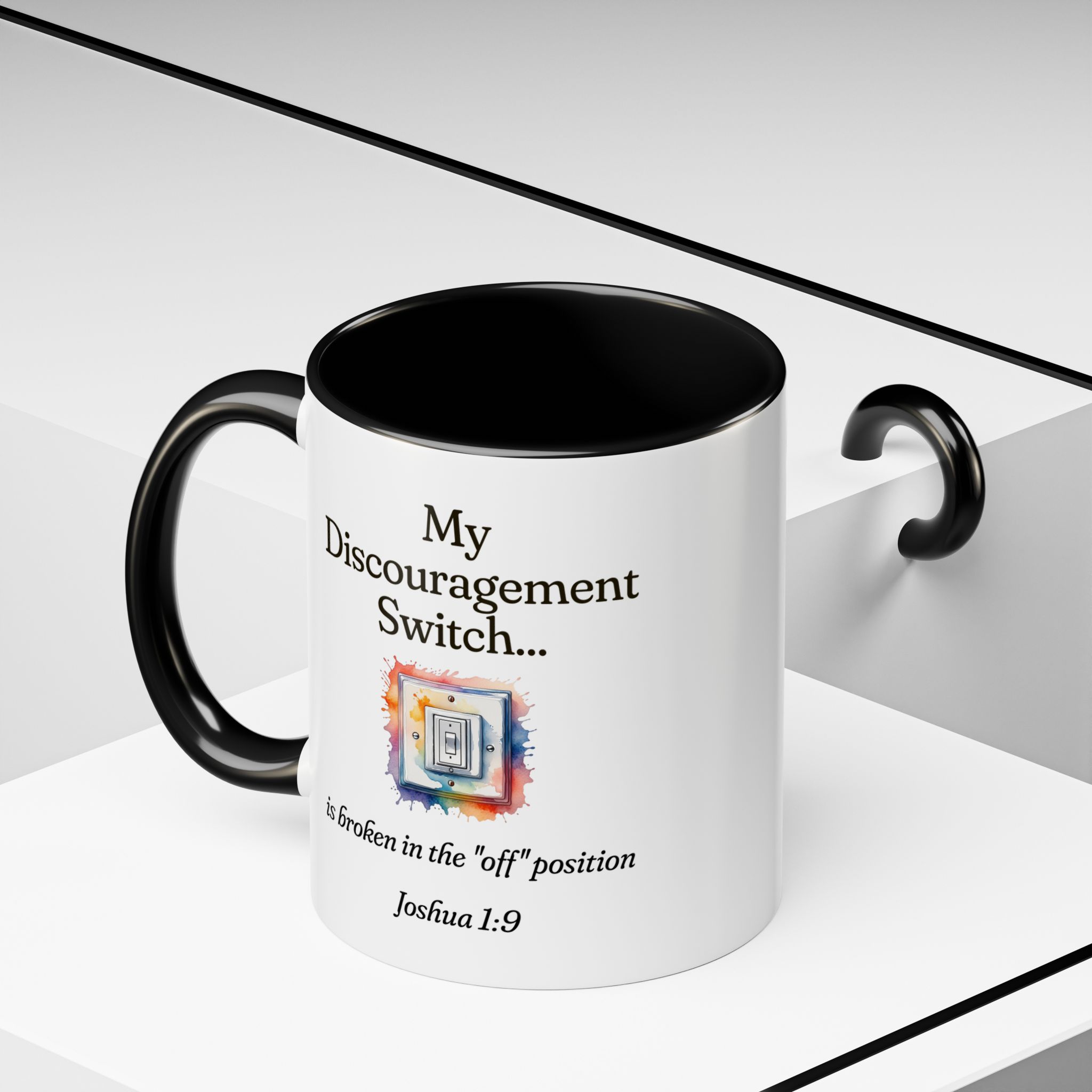 My Discouragement Switch Is Broken In The Off Position Coffee Mug - Joshua 1:9 - Image 6