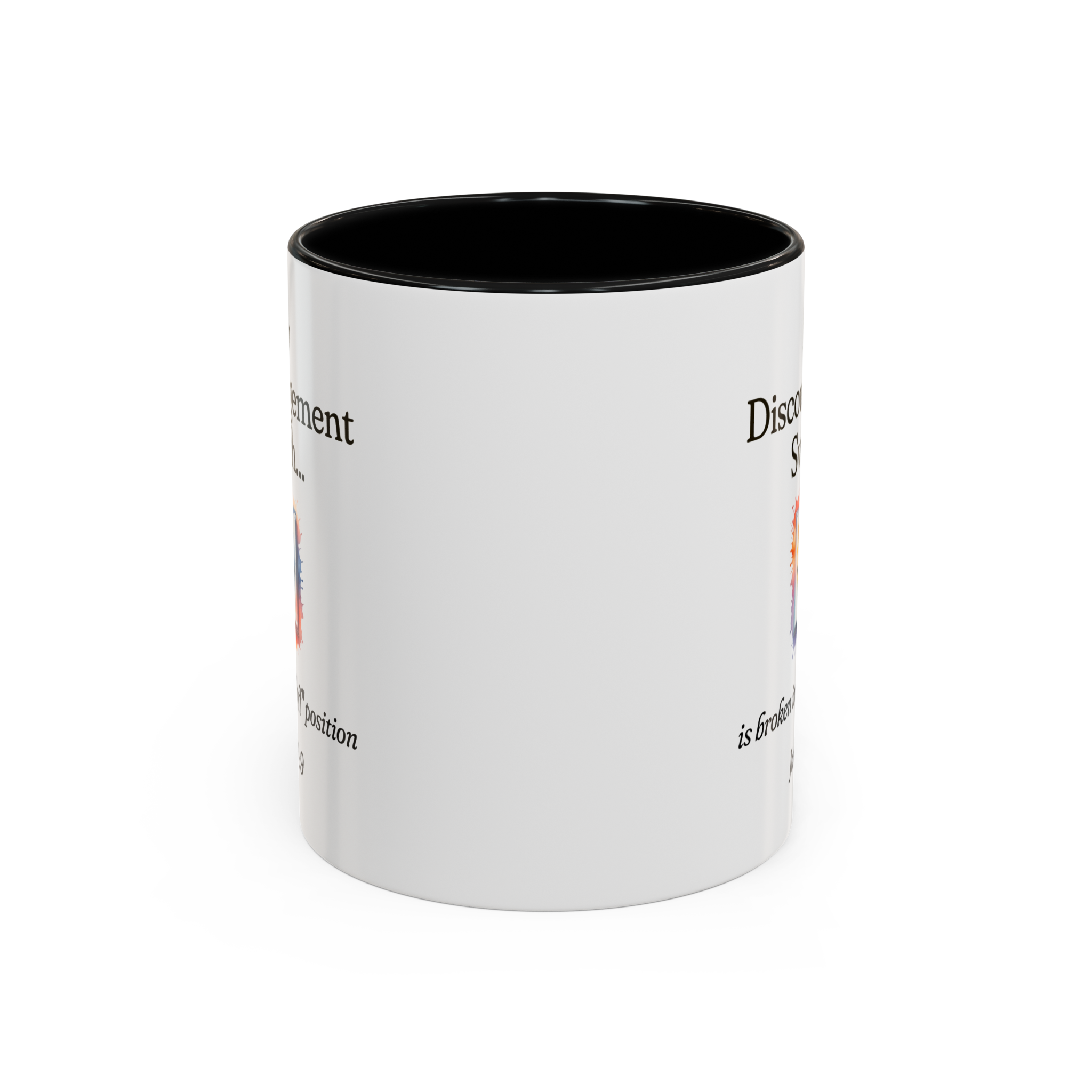 My Discouragement Switch Is Broken In The Off Position Coffee Mug - Joshua 1:9 - Image 3