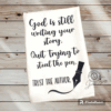 God is Still Writing Your Story, Quit Trying to Steal the Pen. Waffle Design Kitchen Towel