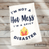 I'm Not a Hot Mess ~ I'm a Spicy Disaster Waffle Design Kitchen Towel