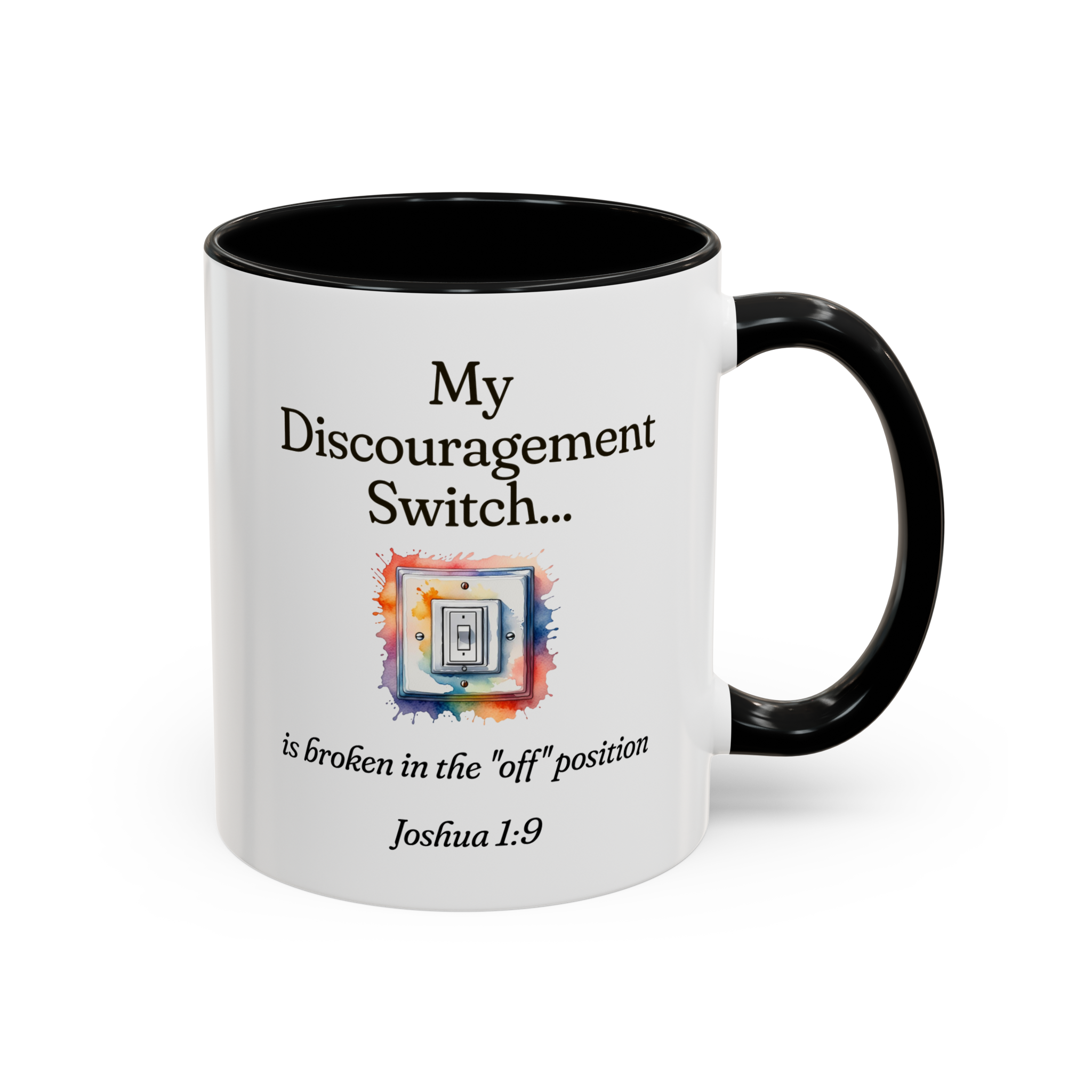 My Discouragement Switch Is Broken In The Off Position Coffee Mug - Joshua 1:9 - Image 2
