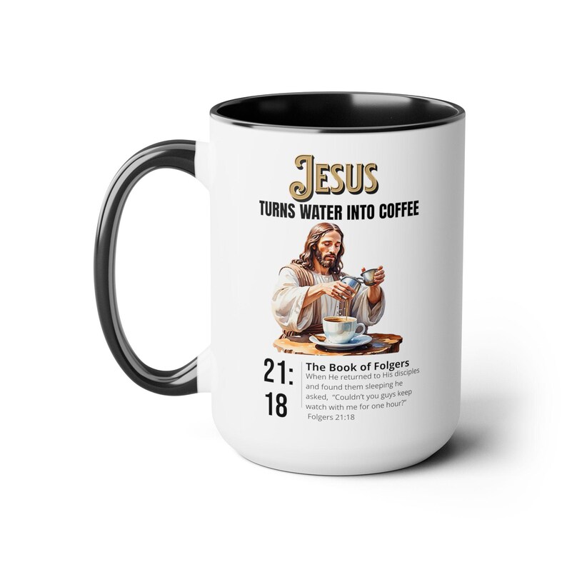 Jesus Turns Water Into Coffee | Christian Mug | Christian Gifts | Coffee Drinker Gifts | Coffee Lover Gift | Scripture Mug | Coffee Mug