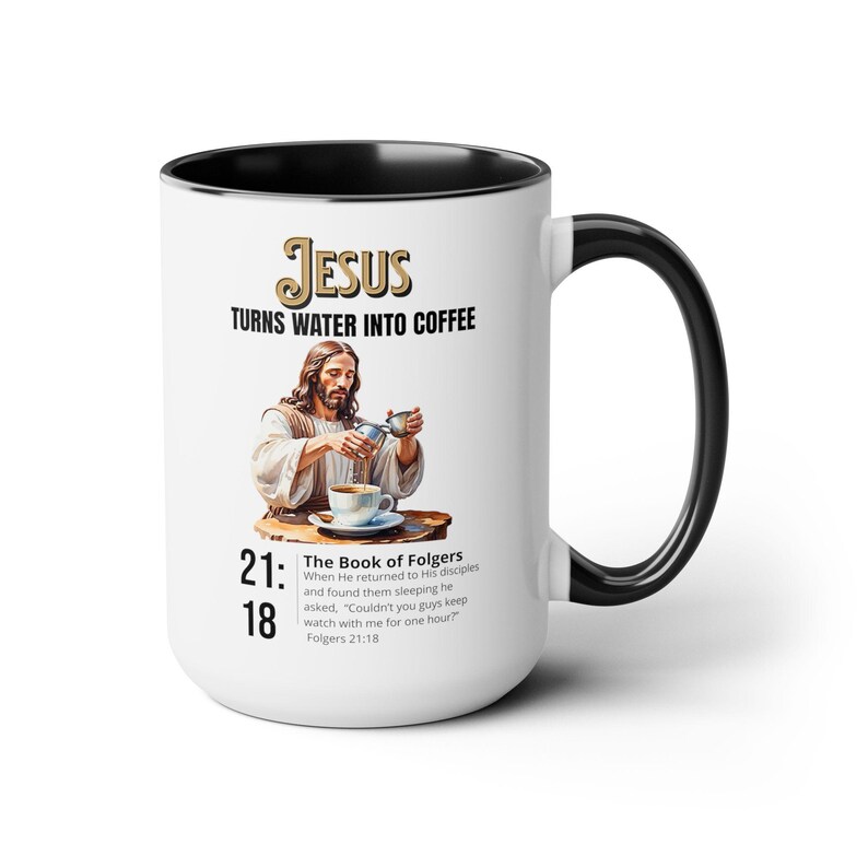 Jesus Turns Water Into Coffee | Christian Mug | Christian Gifts | Coffee Drinker Gifts | Coffee Lover Gift | Scripture Mug | Coffee Mug - Image 2
