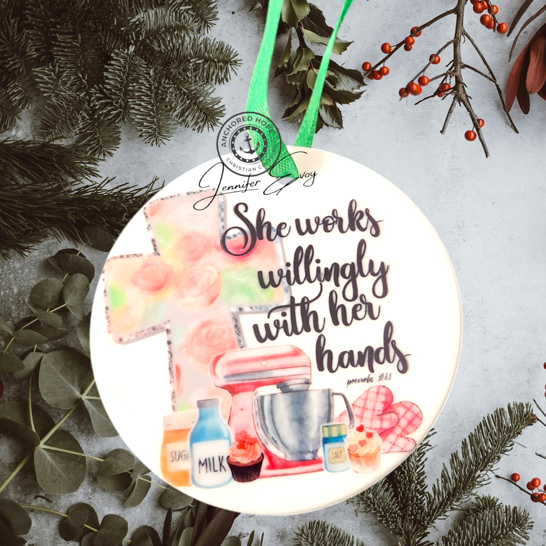 She Works Willingly with her Hands Proverbs 31:13 Ornament