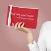 And She Continued to Love Jesus Anyway – Christian Makeup Clutch Bag