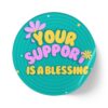 Your Support is a Blessing – Round Sticker Label Roll for Christian Small Business Packaging