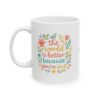 The World Is Better Because You’re In It Ceramic Mug