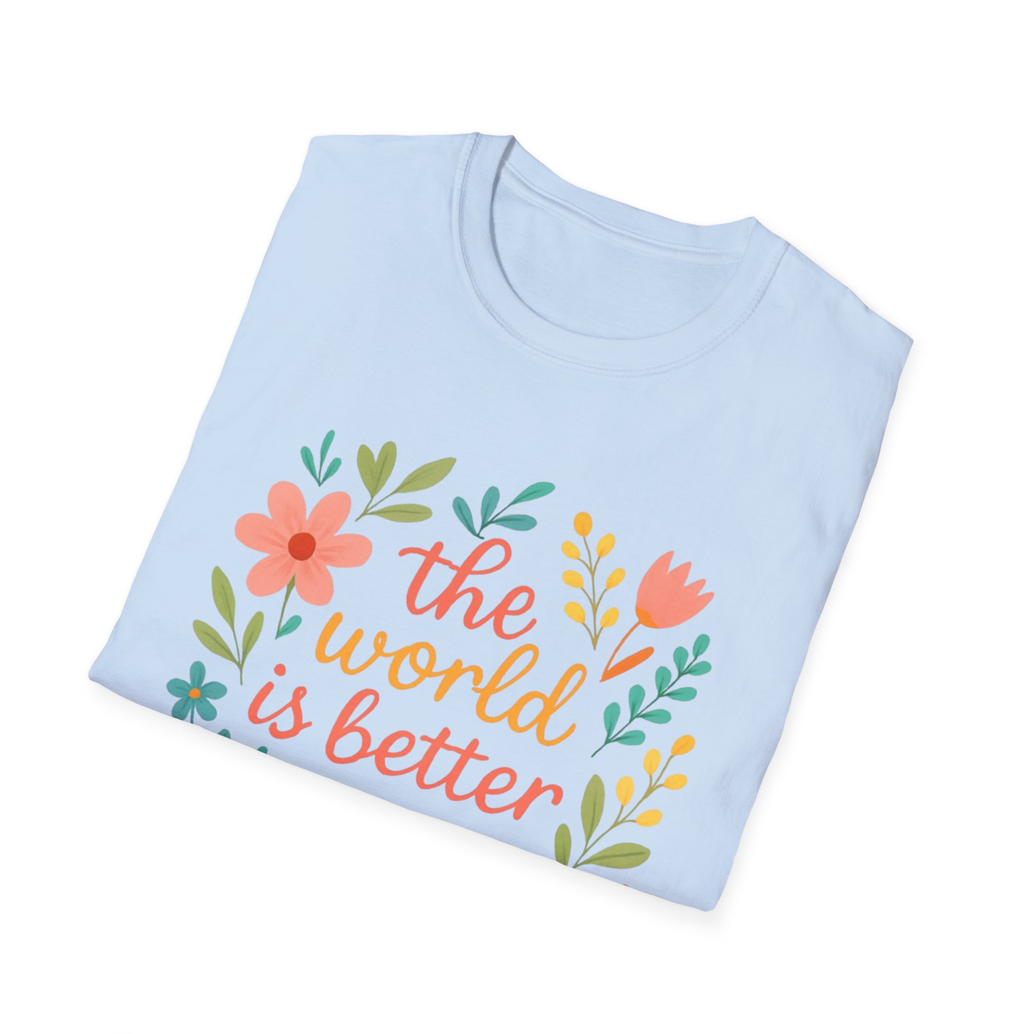 Personalized The World Is Better Because You’re In It Softstyle T-Shirt - Image 69