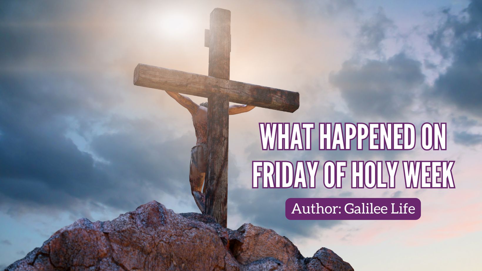 What Happened on Friday of Holy Week