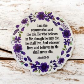 I Am the Resurrection and the Life - Floral Scripture Christian Sticker