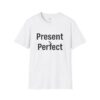 Present > Perfect Christian Softstyle T-Shirt