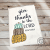Give Thanks to the Lord ~ Psalm 136:1 Kitchen Towel