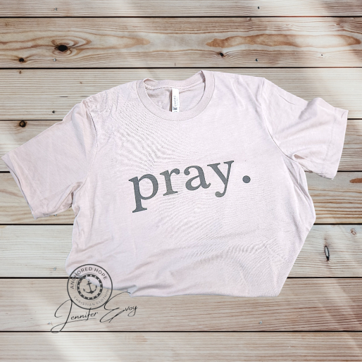 Pray. T-Shirt