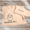 He Left the 99...I was found. Matthew 18:12 Sweatshirt