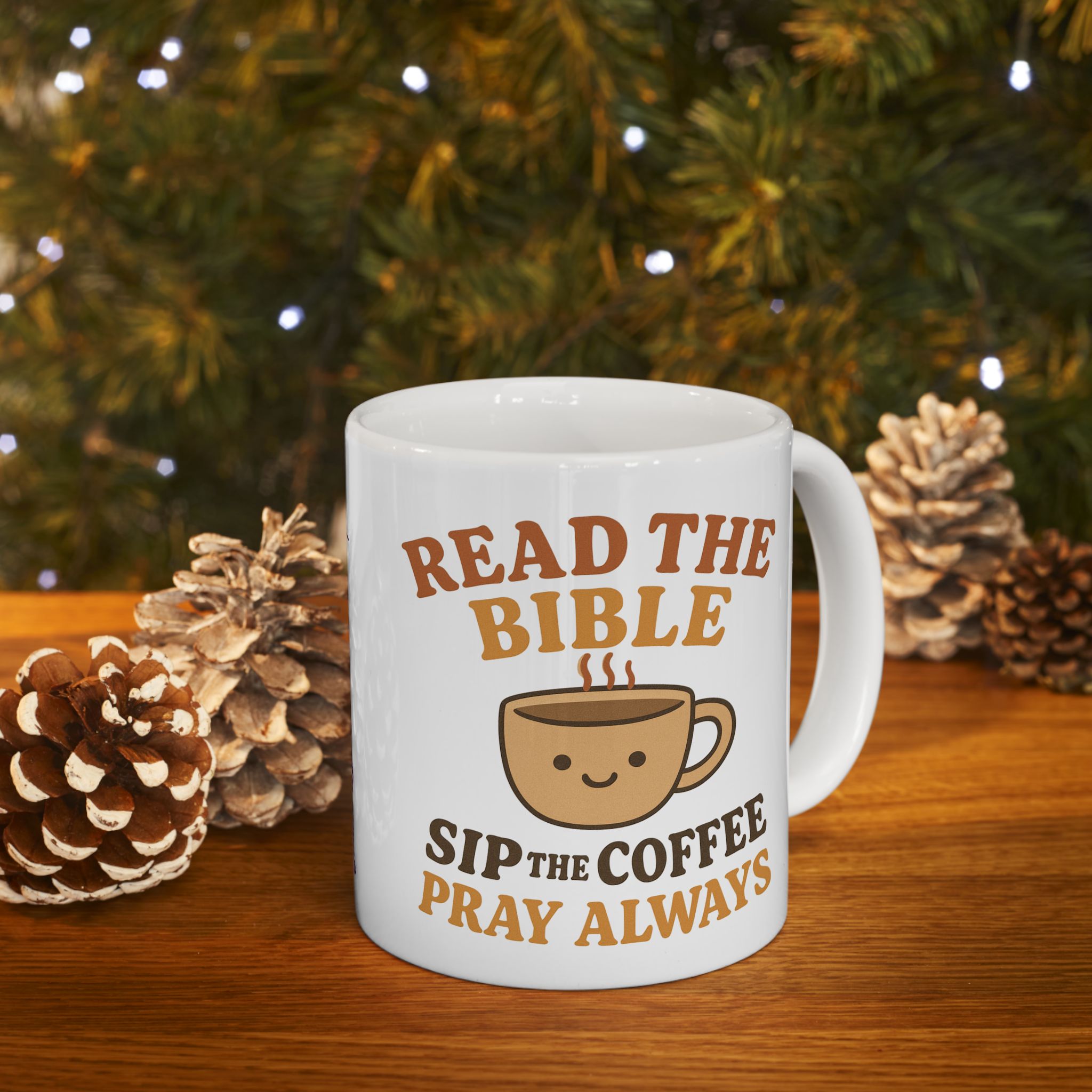 Read The Bible Sip The Coffee Pray Always Christian Ceramic Mug - Image 8