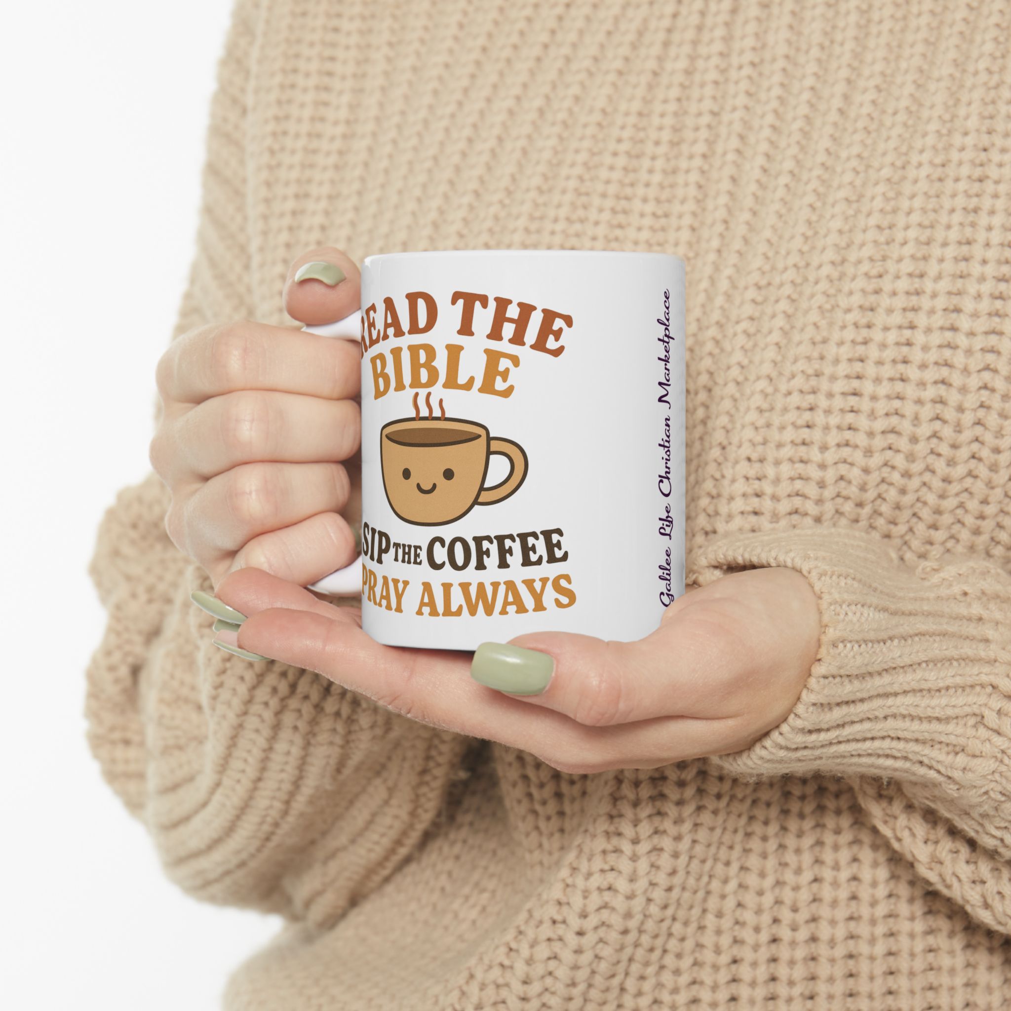 Read The Bible Sip The Coffee Pray Always Christian Ceramic Mug - Image 9