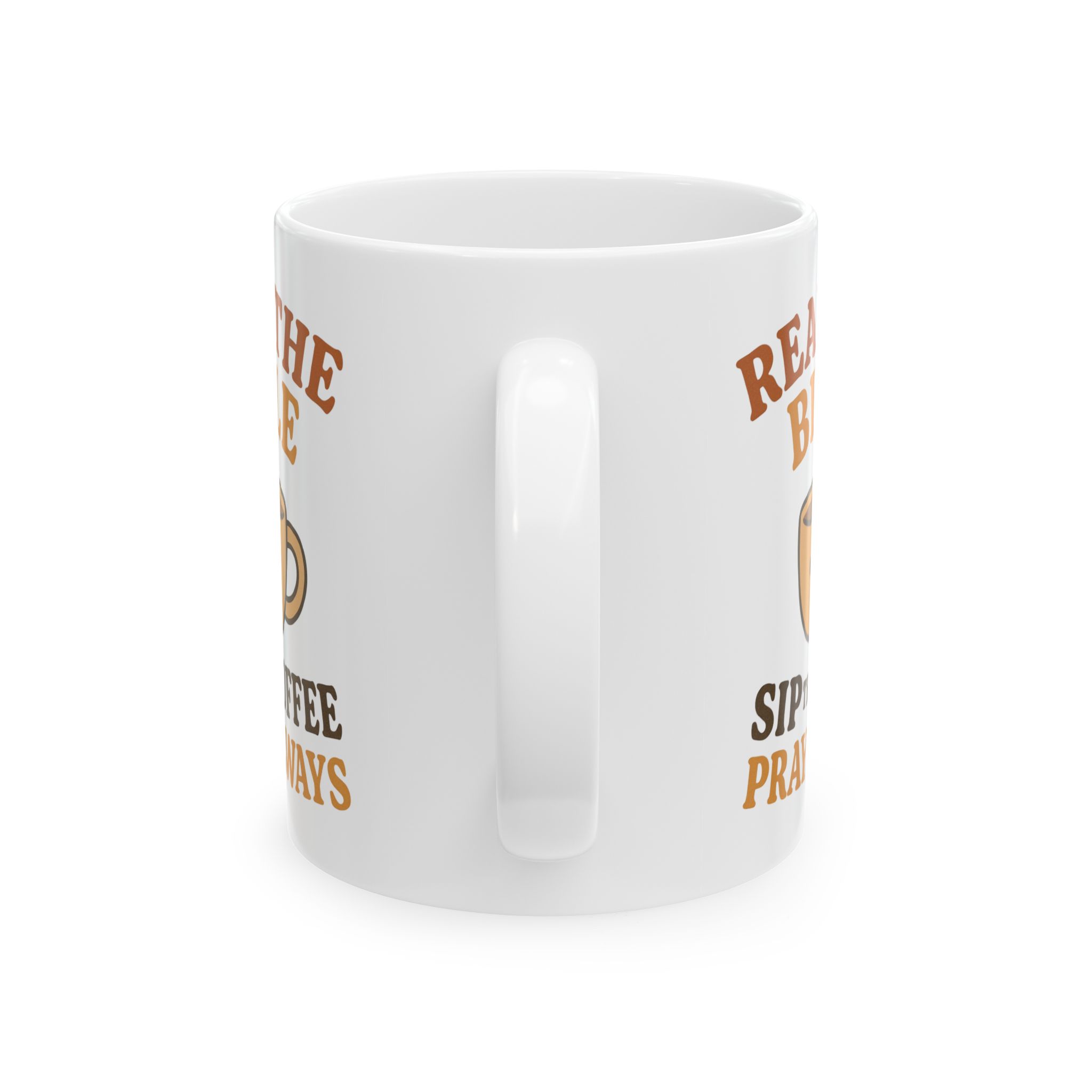 Read The Bible Sip The Coffee Pray Always Christian Ceramic Mug - Image 3