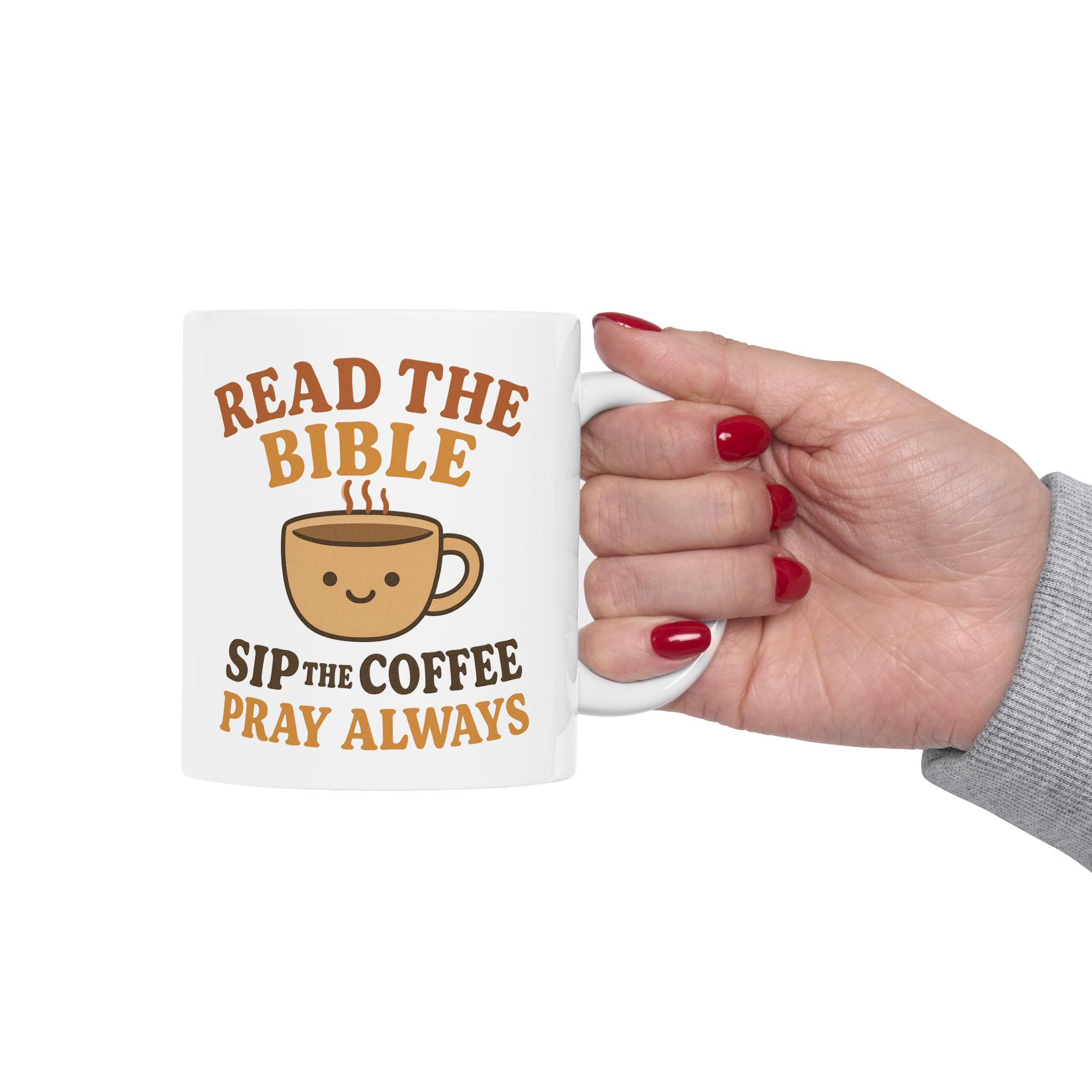 Read The Bible Sip The Coffee Pray Always Christian Ceramic Mug - Image 10