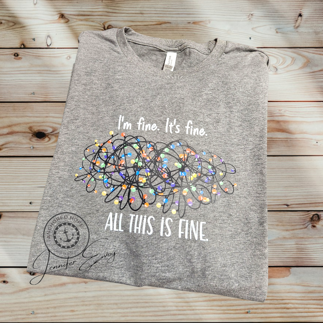 I'm Fine....It's Fine...All This Is Fine Long Sleeve T-Shirt