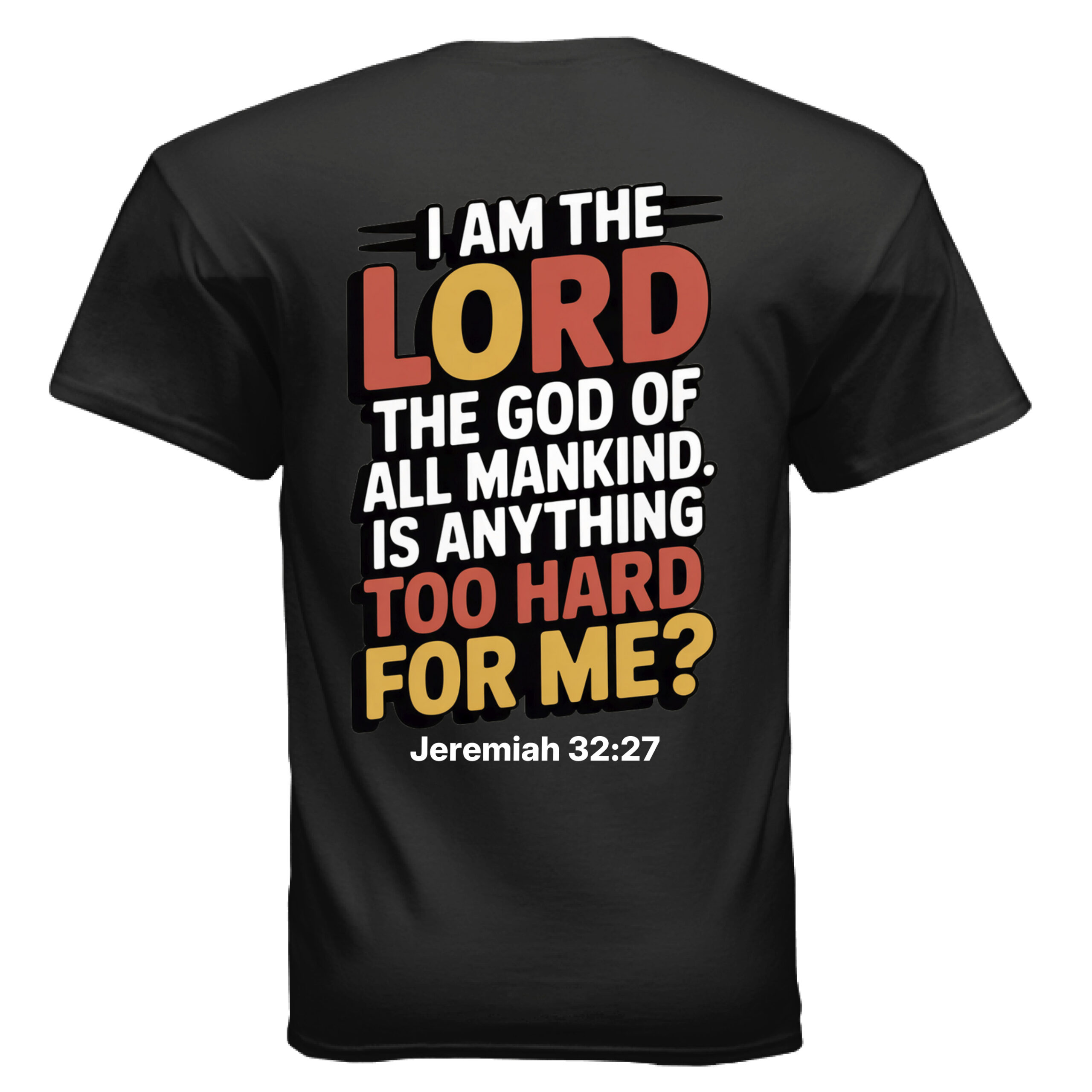 Jeremiah 32:27 Men's T-Shirt - Image 3
