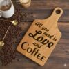 All You Need Is Love and Coffee | Engraved Bamboo Serving Board